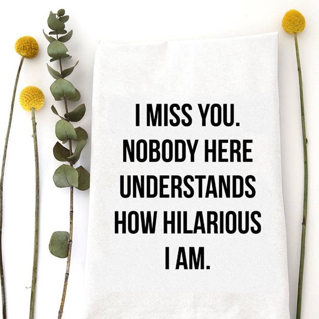 I Miss You - Tea Towel