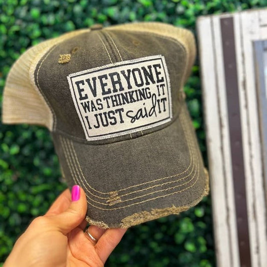 Everyone Was Thinking It I Just Said It Trucker Hat Cap - GirlFriends Boutique