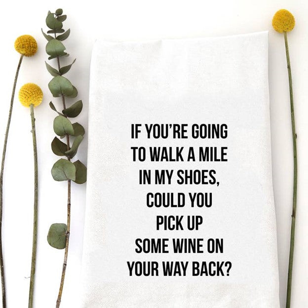 Walk A Mile - Tea Towel